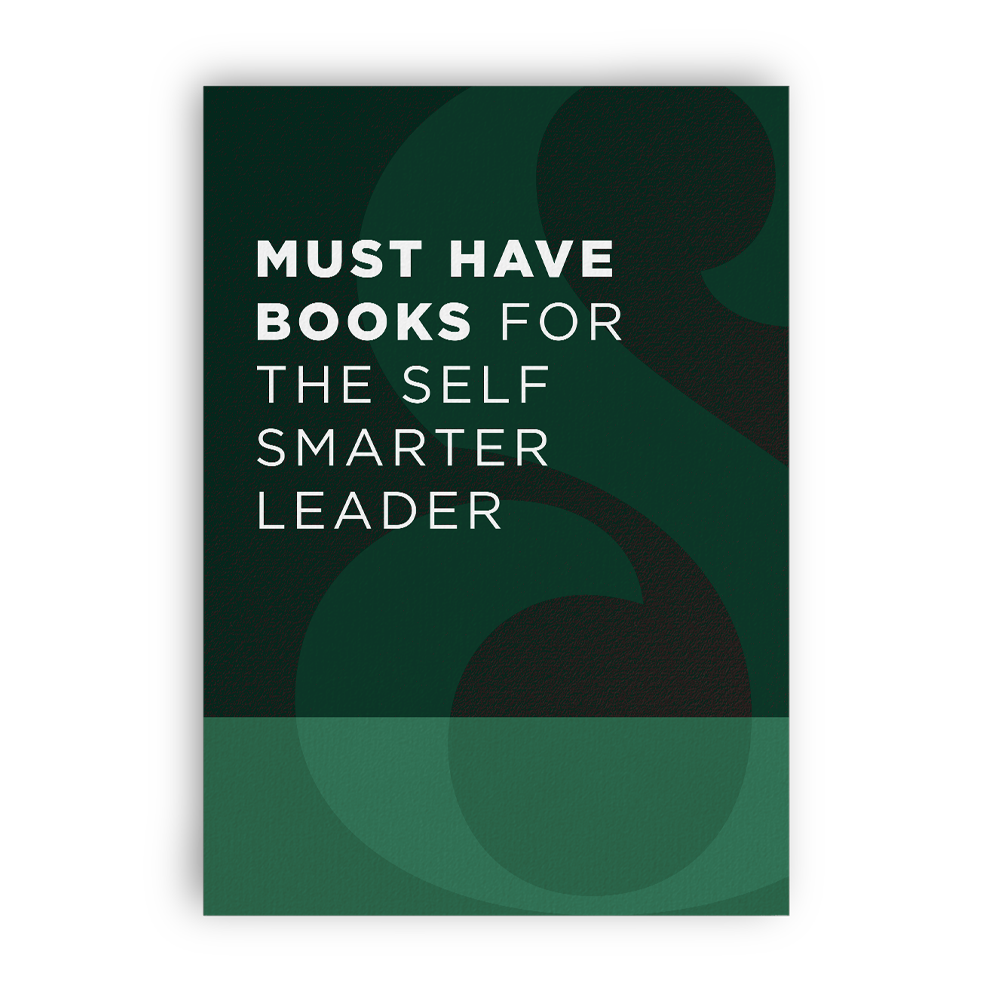 Must Have Books for the Self Smarter Leader